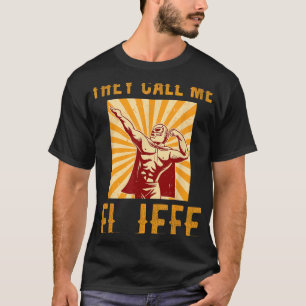 Sie nennen mich El Jefe Bragging Boss Joke mexikan T-Shirt
