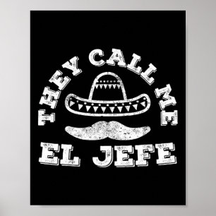 Sie nennen mich El Jefe Cinco De Mayo Party Shirt Poster