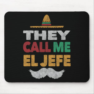 Sie nennen mich El Jefe Fiesta mexikanischen Party Mousepad