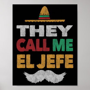 Sie nennen mich El Jefe Fiesta mexikanischen Party Poster
