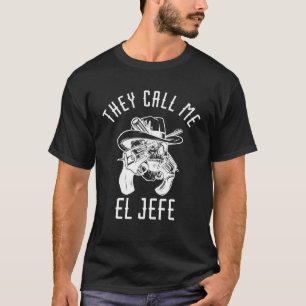 Sie nennen mich El Jefe mexikanischen Boss Koch Me T-Shirt