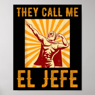 Sie nennen mich El Jefe Prahlerei Chef Witz Mexika Poster
