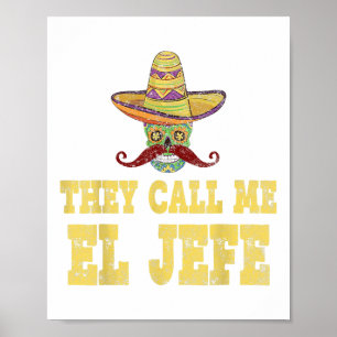 Sie nennen mich El Jefe Shirt Funny Cinco De Mayo Poster