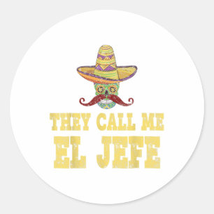 Sie nennen mich El Jefe Shirt Funny Cinco De Mayo Runder Aufkleber