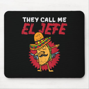Sie nennen mich El Jefe Taco Funny Boss Cinco De M Mousepad