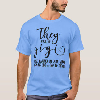 Sie nennen mich Gigi, weil der Partner in der Krim T-Shirt