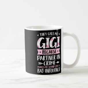 Sie nennen mich Gigi, weil Partner in Crime Funny Kaffeetasse
