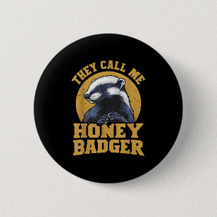Sie nennen mich Honey Badger Funny Niedlich Fun Sp Button