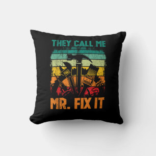 Sie nennen mich Mr. Fix Kissen