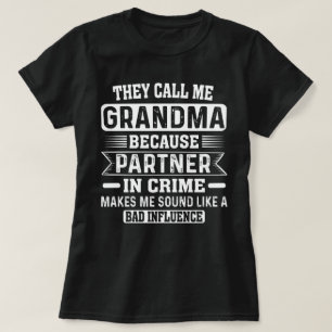 Sie nennen mich Oma, weil Partner in der Kriminali T-Shirt