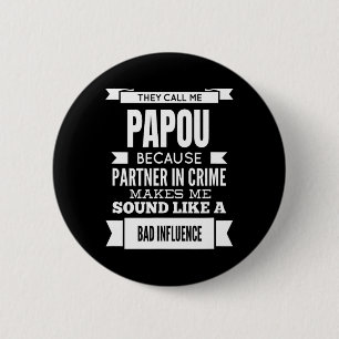 Sie nennen mich Papou Griechenland Opa Button