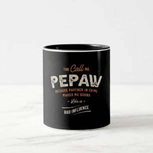 Sie nennen mich Pepaw, weil Partner in Crime Funny Zweifarbige Tasse