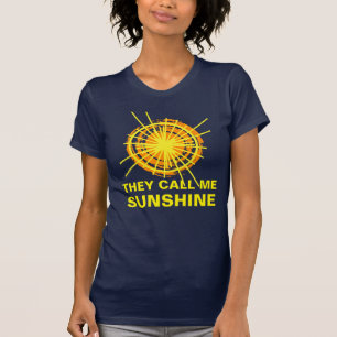 Sie nennen mich Sunshine Funny anpassbar T-Shirt