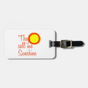 Sie nennen mich Sunshine Gepäckanhänger