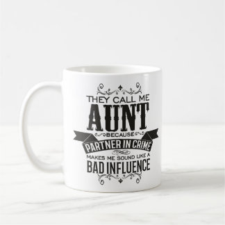 Sie nennen mich Tante, weil Partner in der Krimina Kaffeetasse