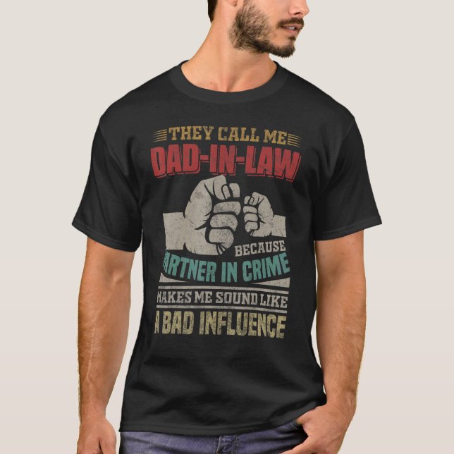 Sie nennen mich Vater im Recht, weil Partner in de T-Shirt (Vorderseite)