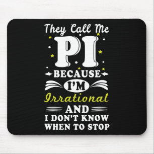 Sie nennen Pi irrational Mah Geek Mah Nerd Pi Day Mousepad