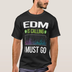 Sie nennt EDM T-Shirt
