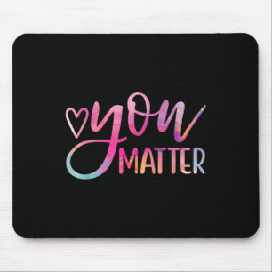 Sie - Psychische Gesundheit Bewusstsein Inspiratio Mousepad