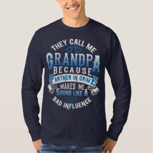 Sie rufen mich Großvater weil Partner - herein - T-Shirt