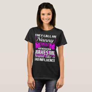 Sie rufen mich Kindermädchen-Partner - herein - T-Shirt