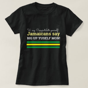 Sie sagen Glückwunsch, Jamaican Say, Big Up Yusel T-Shirt