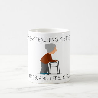 SIE SAGEN, LEHREN IST EINE STARKE TASSE