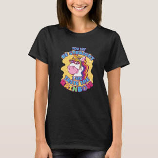 Sie sagen, seien Sie geradeaus, ich sage, kosten S T-Shirt