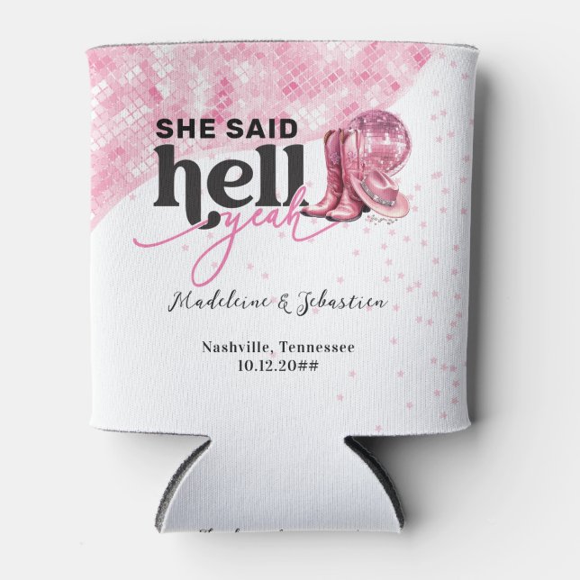 Sie sagte Hell Yeah Pink Western Booth Hat Hochzei Dosenkühler (Vorderseite)