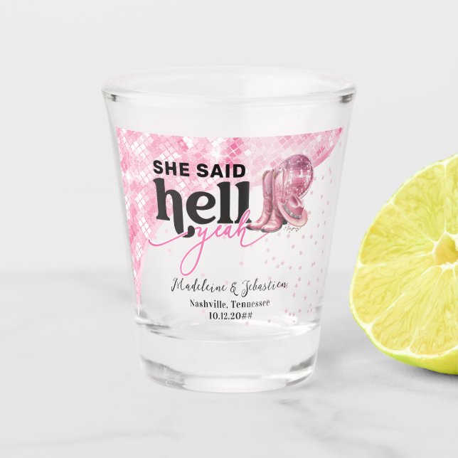 Sie sagte Hell Yeah Pink Western Booth Hat Hochzei Schnapsglas (Vorderseite)