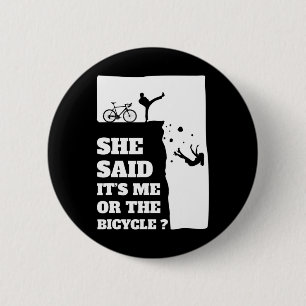 Sie sagte ihr mich oder das Fahrrad-Spaß-Rad Button