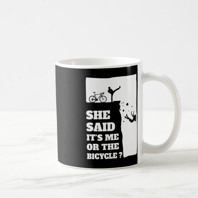Sie sagte ihr mich oder das Fahrrad-Spaß-Rad Kaffeetasse (Rechts)