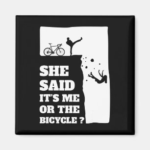 Sie sagte ihr mich oder das Fahrrad-Spaß-Rad Magnet