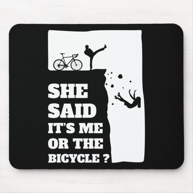 Sie sagte ihr mich oder das Fahrrad-Spaß-Rad Mousepad (Vorne)