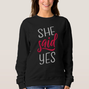 Sie sagte ja sweatshirt