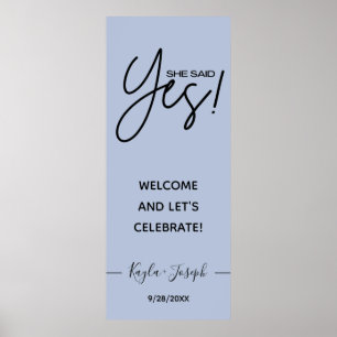 Sie sagte Yes banner Dustblue Verlobung willkommen Poster