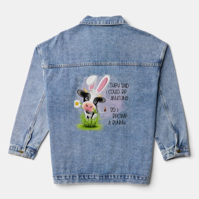 Sie sagten, ich könne alles sein, also wurde ich e jeansjacke (Rückseite)