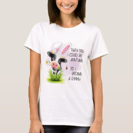 Sie sagten, ich könnte alles sein, also wurde ich  T-Shirt