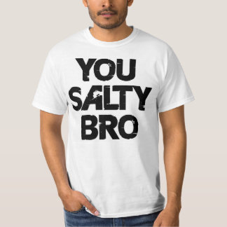 SIE SALZIGES BRO T-Shirt
