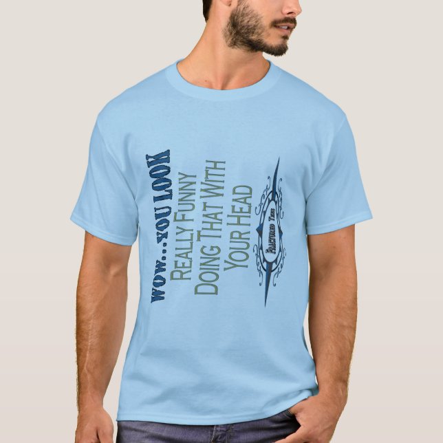 Sie schauen lustig T-Shirt (Vorderseite)