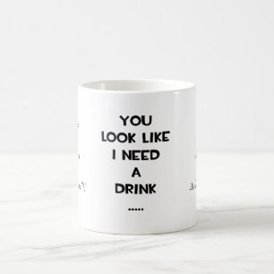 Sie schauen, wie ich ein lustiges meme Zitat des Kaffeetasse