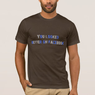 Sie schauten auf facebook besser T-Shirt