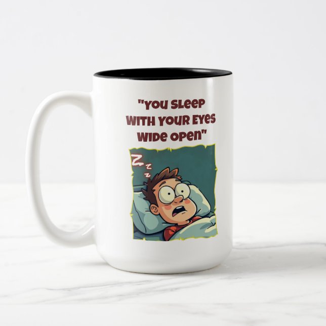 Sie schlafen mit den Augen Open Funny Coffee Tasse (Links)