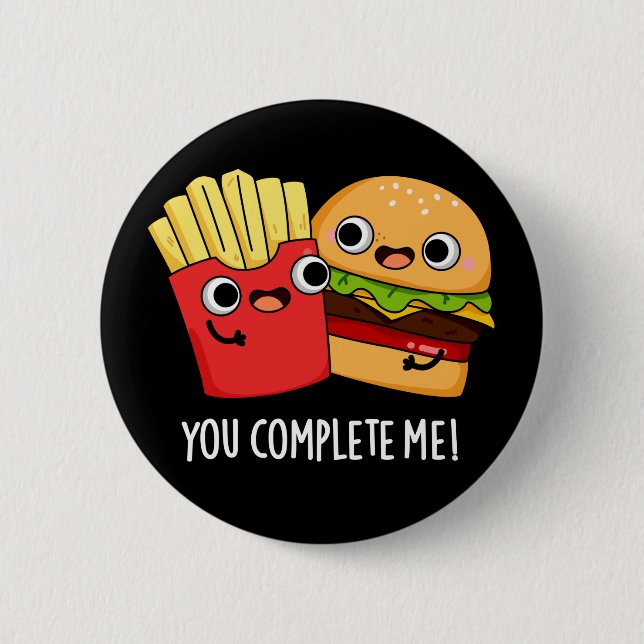 Sie schließen mich Funny Burger Fries Pun Dark BG Button (Vorderseite)