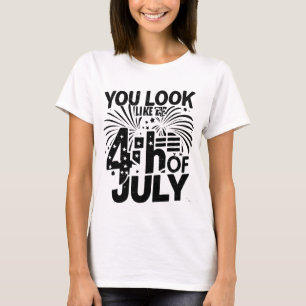 Sie sehen aus wie das 4. Juli-Shirt T-Shirt