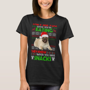 Sie sehen dich, wenn du Mops Santa Ugly Xma isst T-Shirt