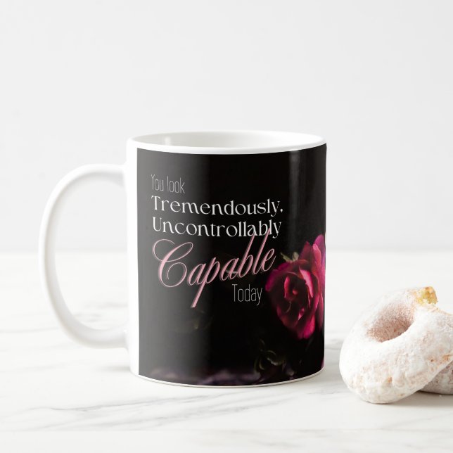 Sie sehen heute unglaublich unkontrollierbar fähig kaffeetasse (Mit Donut)