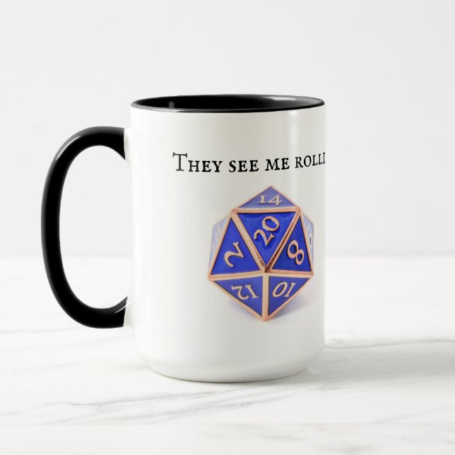 Sie sehen Me Rollin' Dice DnD Tasse (Links)
