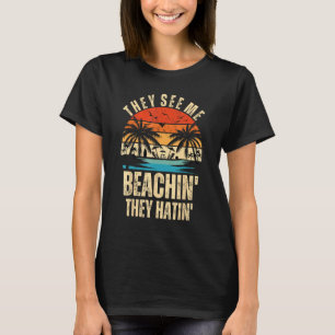 Sie sehen mich am Strand, sie hassen lustigen Sonn T-Shirt