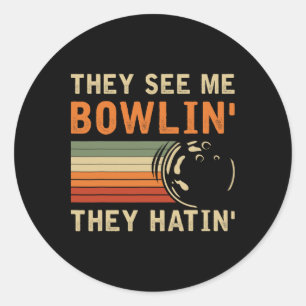 Sie sehen mich bowlen Hilarischer Bowler Bowling P Runder Aufkleber